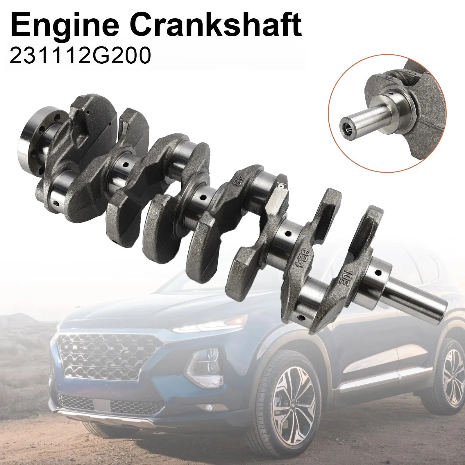 Engine Crankshaft for Hyundai Sonata Tucson for Kia Optima 2.4L 23111-2G200
Engine Crankshaft for Hyundai Sonata Tucson for Kia Optima 2.4L 23111-2G200