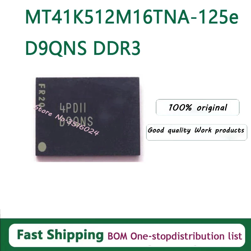 5PCS/lot MT41K512M16TNA-125:E D9QNS DDR3 512M 100% NEW
5PCS/lot MT41K512M16TNA-125:E D9QNS DDR3 512M 100% NEW