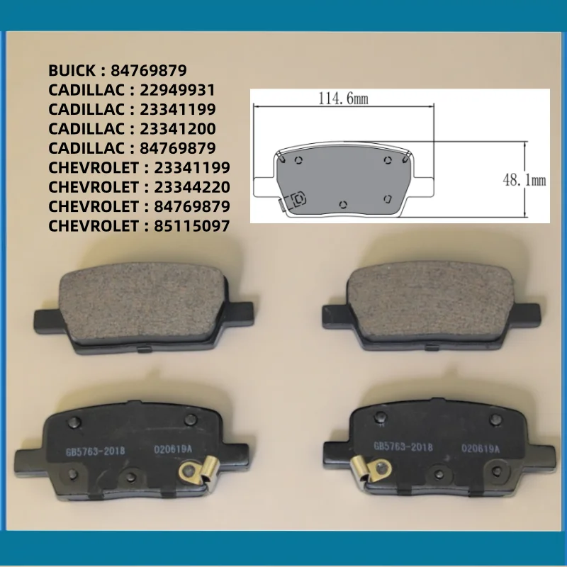 For Buick Enclave/Cadillac CT6 XT5 XT6/Chevrolet Blazer Camaro Traverse Rear Brake Pads 23341199, 84769879/Auto Parts -55018
For Buick Enclave/Cadillac CT6 XT5 XT6/Chevrolet Blazer Camaro Traverse Rear Brake Pads 23341199, 84769879/Auto Parts -55018