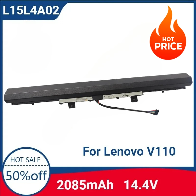 For L15L4A02 L15C4A02 L15S4A02 14.4V/2085mAh Laptop Replaceable Battery for Lenovo V110 14AST V310-14ISK V310-15IKB V310-14ISK
For L15L4A02 L15C4A02 L15S4A02 14.4V/2085mAh Laptop Replaceable Battery for Lenovo V110 14AST V310-14ISK V310-15IKB V310-14ISK