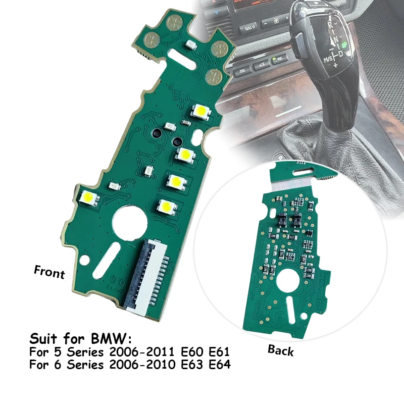 E61 Gear Shift Knob Circuit Board For BMW E60 Lever Knob 5/6 Series 2006-2011/2006-2010 E63 E64 Gear Shifter Retrofit Modificate
E61 Gear Shift Knob Circuit Board For BMW E60 Lever Knob 5/6 Series 2006-2011/2006-2010 E63 E64 Gear Shifter Retrofit Modificate