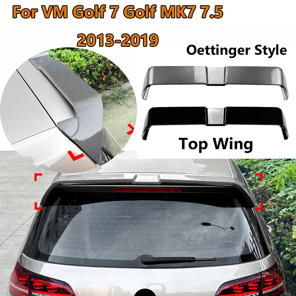 Автомобильные задние верхние ветровые спойлеры, крылья для VM Golf 7 Golf MK7 7.5 2013-2019 Oettinger Style, автомобильный задний багажник на крышу, спортивный спойлер, крыло
Автомобильные задние верхние ветровые спойлеры, крылья для VM Golf 7 Golf MK7 7.5 2013-2019 Oettinger Style, автомобильный задний багажник на крышу, спортивный спойлер, крыло