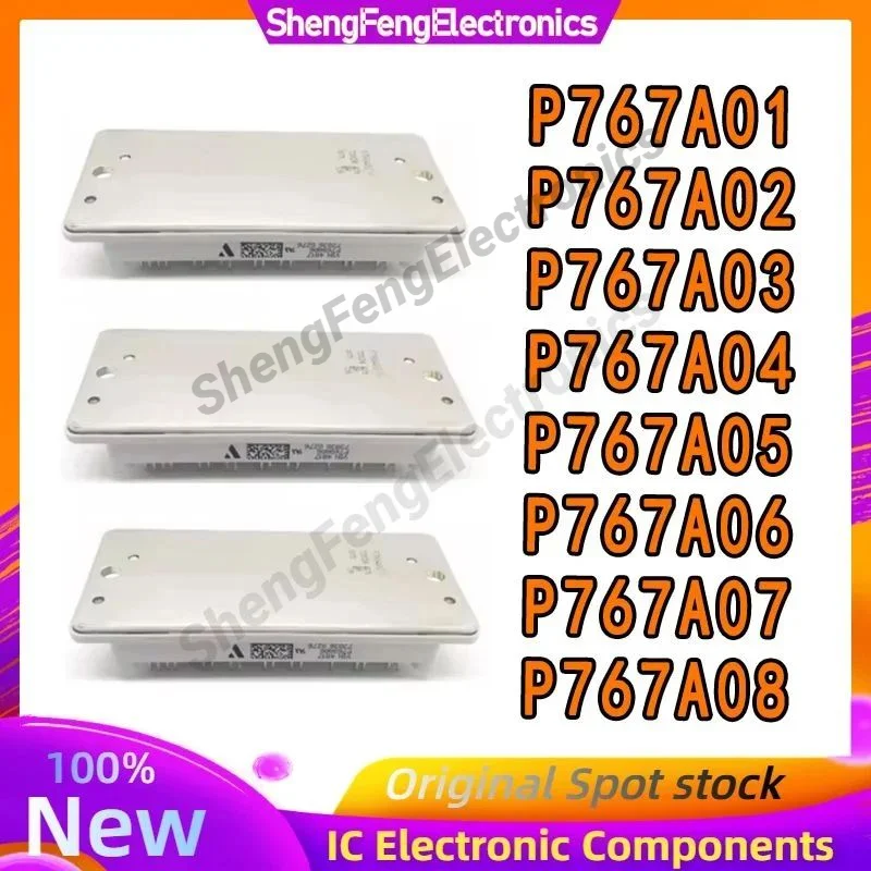 P767A01 P767A02 P767A03 P767A04 P767A05 P767A06 P767A07 P767A08 NEW AND ORIGINAL MODULE IN STOCK
P767A01 P767A02 P767A03 P767A04 P767A05 P767A06 P767A07 P767A08 NEW AND ORIGINAL MODULE IN STOCK