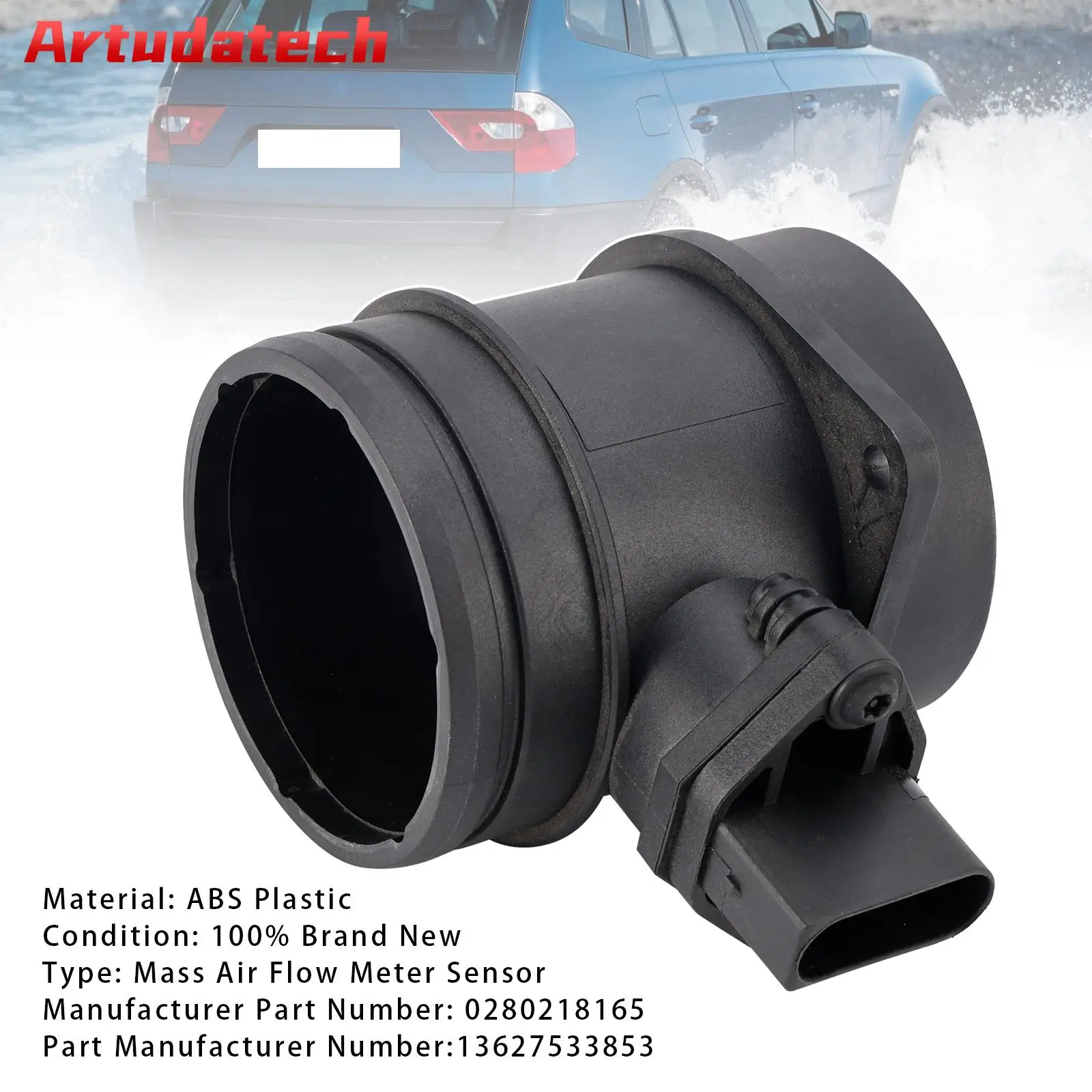 Artudatech Mass Air Flow Meter Sensor For BMW E90 E91 E87 E83 Z4 0280218165 Car Accessories 
Artudatech Mass Air Flow Meter Sensor For BMW E90 E91 E87 E83 Z4 0280218165 Car Accessories