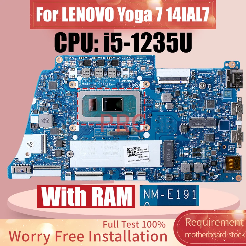 NM-E191 For LENOVO Yoga 7 14IAL7 Laptop Motherboard SRLFR i5-1235U With RAM 5B21H71492ZZ 5B21H7149 Notebook Mainboard
NM-E191 For LENOVO Yoga 7 14IAL7 Laptop Motherboard SRLFR i5-1235U With RAM 5B21H71492ZZ 5B21H7149 Notebook Mainboard