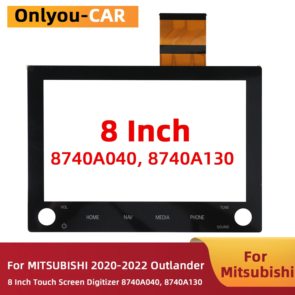 8 inch Touch Screen Digitizer with NAV for Mitsubishi Outlander 2019-2022 Radio 8740A040 8740A130
8 inch Touch Screen Digitizer with NAV for Mitsubishi Outlander 2019-2022 Radio 8740A040 8740A130