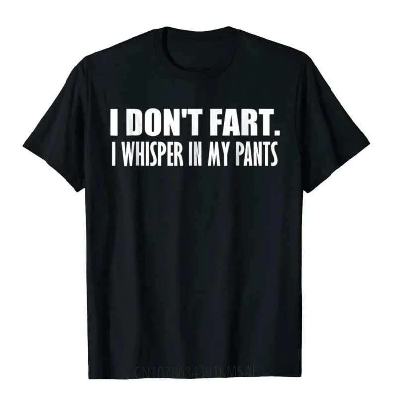 Funny I Don't Fart I Whisper In My Pants Farting T Shirt Camisa Men T Shirt Funny Cotton Tops Shirts Gift Harajuku Camisas
Funny I Don't Fart I Whisper In My Pants Farting T Shirt Camisa Men T Shirt Funny Cotton Tops Shirts Gift Harajuku Camisas