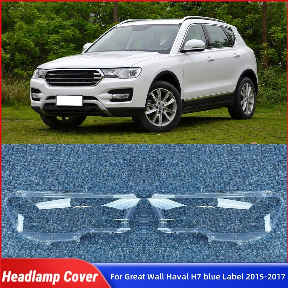 For Great Wall Haval H7 blue Label 2015 2016 2017 Car Accessory Products Lights Lens Shell Headlight Glass
For Great Wall Haval H7 blue Label 2015 2016 2017 Car Accessory Products Lights Lens Shell Headlight Glass