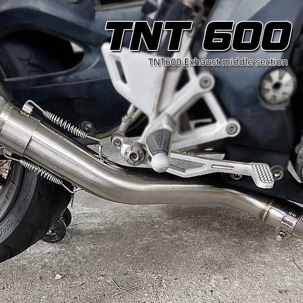 FOR TNT 600/BN 600 system exhaust (2017-2018) Motorcycle middle exhaust pipe Slip On
FOR TNT 600/BN 600 system exhaust (2017-2018) Motorcycle middle exhaust pipe Slip On