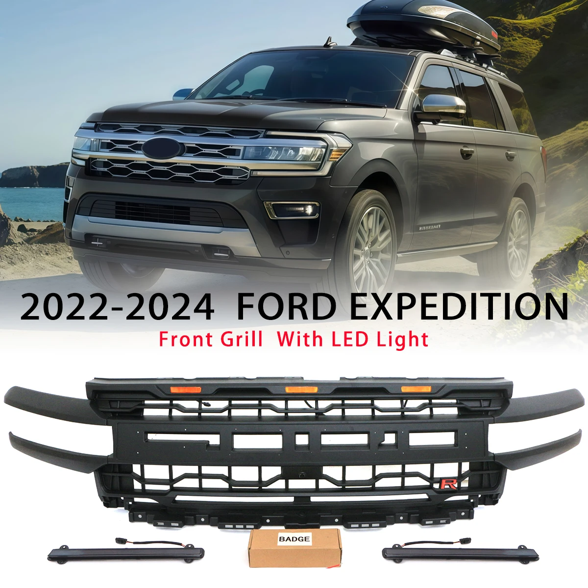 Black Front Grille Fits For Ford Expedition2022 2023 2024 Upper Grille With light bar
Black Front Grille Fits For Ford Expedition2022 2023 2024 Upper Grille With light bar