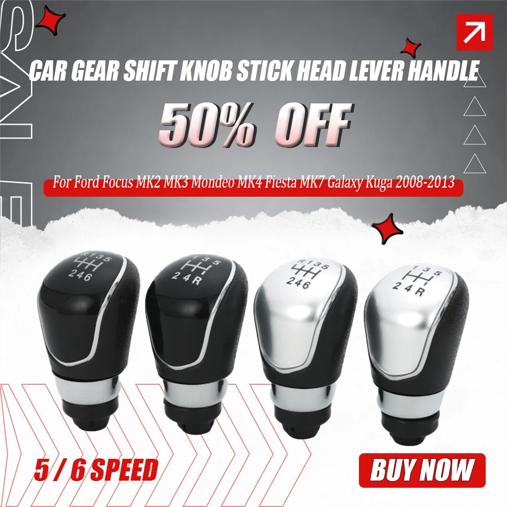 5/6 скоростей автомобильная ручка переключения передач, ручка рычага переключения передач для Ford Focus MK2 MK3 Mondeo MK4 Fiesta MK7 Galaxy MK3 Kuga 2008-2013
5/6 скоростей автомобильная ручка переключения передач, ручка рычага переключения передач для Ford Focus MK2 MK3 Mondeo MK4 Fiesta MK7 Galaxy MK3 Kuga 2008-2013