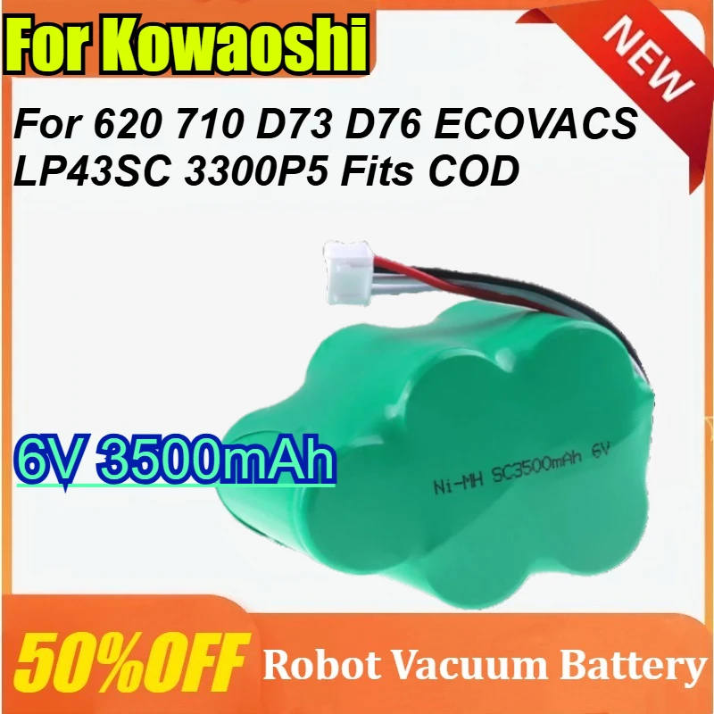 For Kowaoshi 620 710 D73 D76 ECOVACS LP43SC 3300P5 Fits COD RB001 CEN630 TBD71 6V 3500mAh Ni-MH Vacuum Cleaner Robot battery
For Kowaoshi 620 710 D73 D76 ECOVACS LP43SC 3300P5 Fits COD RB001 CEN630 TBD71 6V 3500mAh Ni-MH Vacuum Cleaner Robot battery