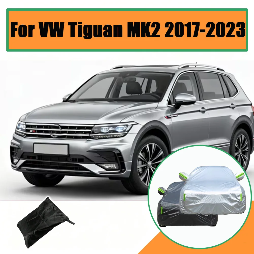 Outdoor Protection Full Car Cover Snow Cover Sunshade Waterproof Dustproof Exterior Car Accessories For VW Tiguan MK2 2017-2023
Outdoor Protection Full Car Cover Snow Cover Sunshade Waterproof Dustproof Exterior Car Accessories For VW Tiguan MK2 2017-2023