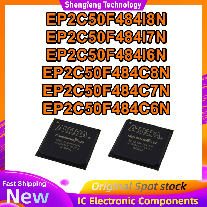 EP2C50F484I8N EP2C50F484I7N EP2C50F484I6N EP2C50F484C8N EP2C50F484C7N EP2C50F484C6N BGA-484 New Original 1PCS/LOT
EP2C50F484I8N EP2C50F484I7N EP2C50F484I6N EP2C50F484C8N EP2C50F484C7N EP2C50F484C6N BGA-484 New Original 1PCS/LOT