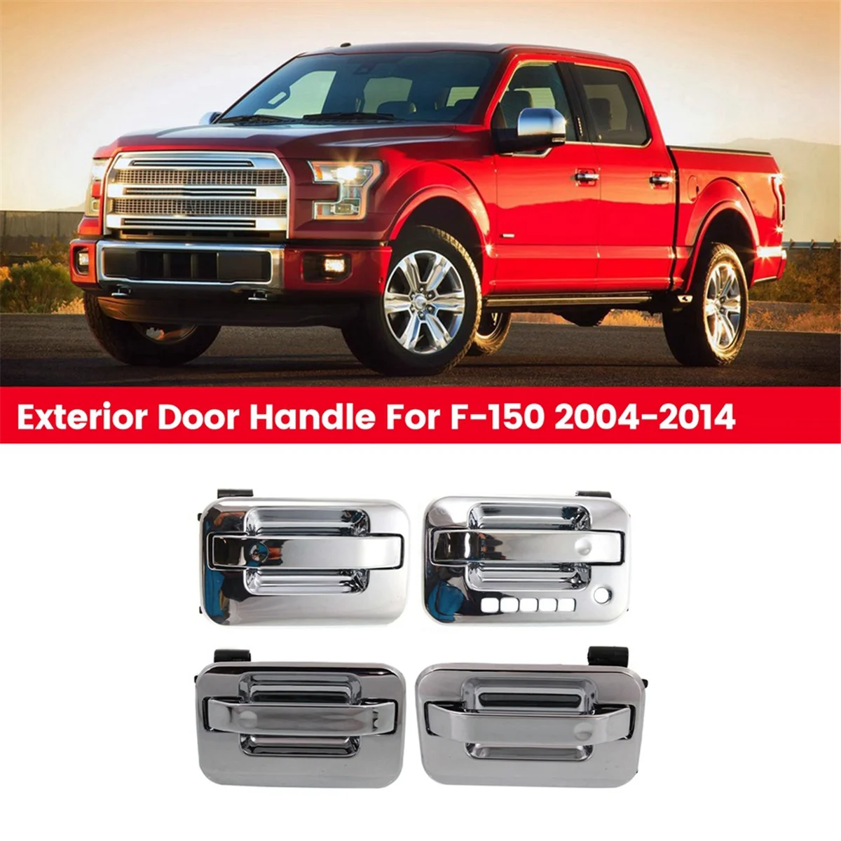 4Pcs/Set Car Front and Rear Exterior Door Handle for Ford F-150 2004-2014 9L3Z-1522405-BA 9L3Z-1626604-AA
4Pcs/Set Car Front and Rear Exterior Door Handle for Ford F-150 2004-2014 9L3Z-1522405-BA 9L3Z-1626604-AA