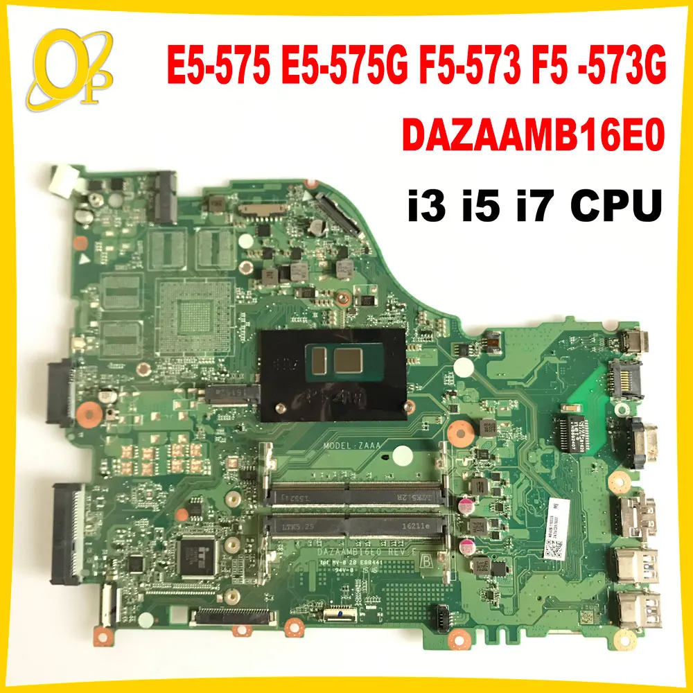 DAZAAMB16E0 Mainboard for Acer Aspire E5-575 E5-575G F5-573 F5 -573G laptop motherboard with i3 i5 i7 CPU DDR4 fully tested
DAZAAMB16E0 Mainboard for Acer Aspire E5-575 E5-575G F5-573 F5 -573G laptop motherboard with i3 i5 i7 CPU DDR4 fully tested
