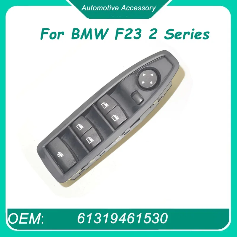 61319461530 1Pcs Switch Window Regulator Driver Side for BMW F23 2 Series
61319461530 1Pcs Switch Window Regulator Driver Side for BMW F23 2 Series
