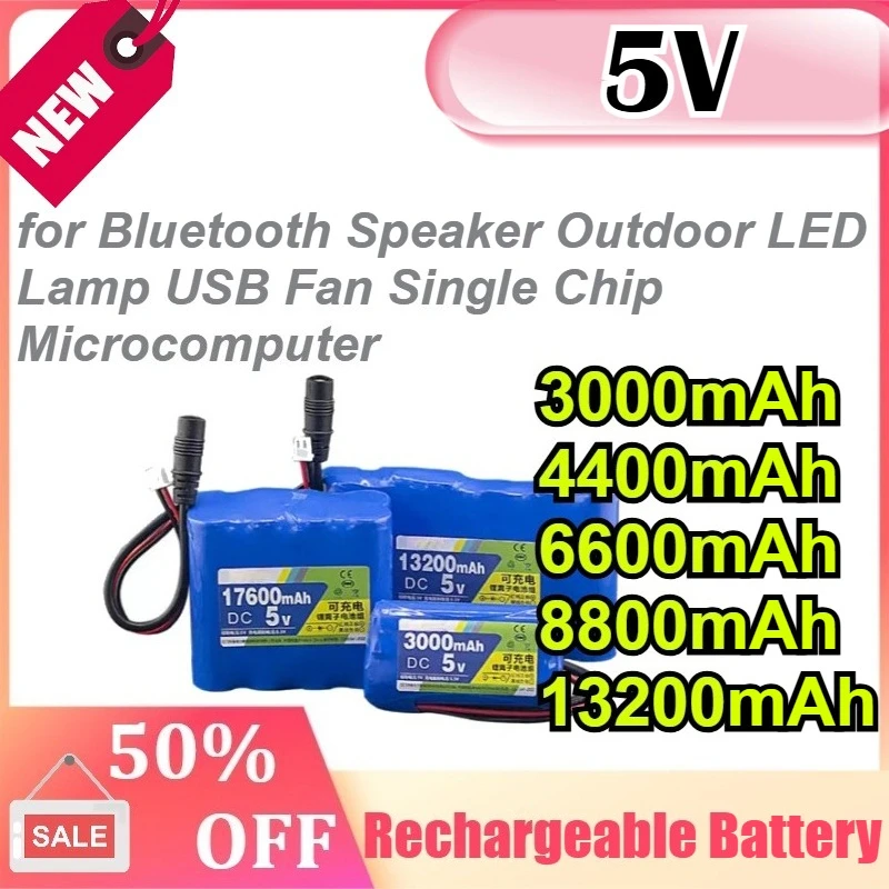 5V 3000/4400/6600/8800/13200mAh Rechargeable Battery for Bluetooth Speaker Outdoor LED Lamp USB Fan Single Chip Microcomputer
5V 3000/4400/6600/8800/13200mAh Rechargeable Battery for Bluetooth Speaker Outdoor LED Lamp USB Fan Single Chip Microcomputer