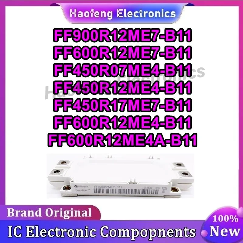 FF600R12ME7-B11 FF450R17ME7-B11 FF450R07ME4-B11 FF450R12ME4-B11 FF600R12ME4-B11 FF900R12ME7-B11 FF600R12ME4A-B11 MODULE in stock
FF600R12ME7-B11 FF450R17ME7-B11 FF450R07ME4-B11 FF450R12ME4-B11 FF600R12ME4-B11 FF900R12ME7-B11 FF600R12ME4A-B11 MODULE in stock