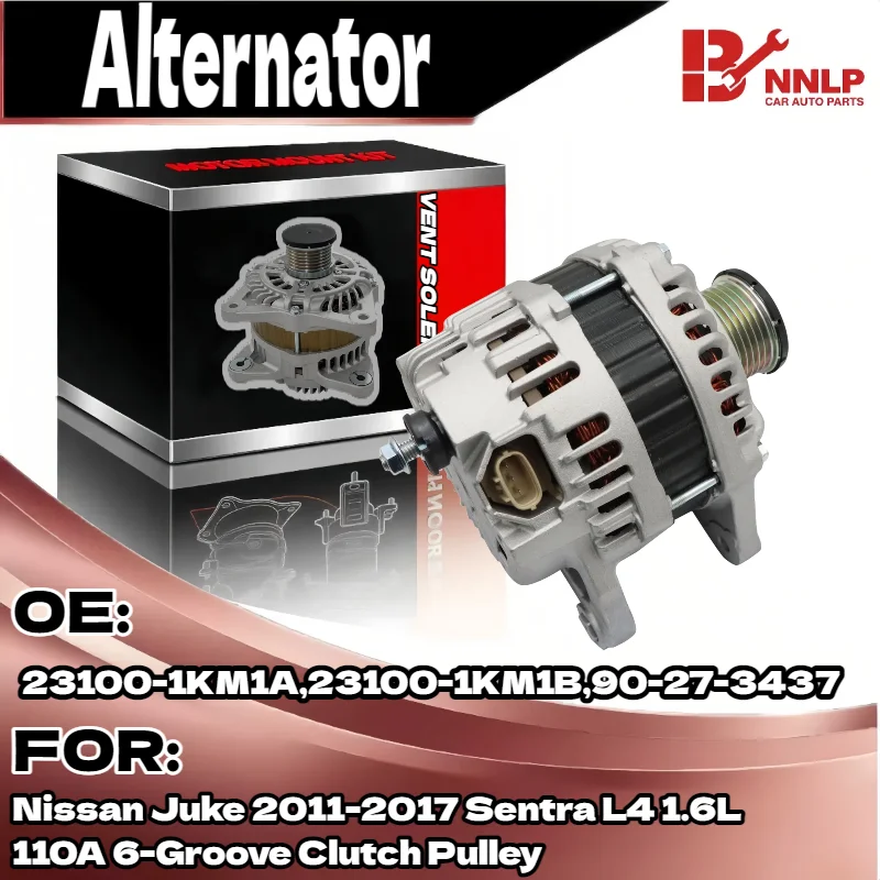 Генератор для Nissan Juke 2011-2017 Sentra L4 1.6L 110A, шкив сцепления с 6 пазами 23100-1KM1A, 23100-1KM1B, 90-27-3437 
Генератор для Nissan Juke 2011-2017 Sentra L4 1.6L 110A, шкив сцепления с 6 пазами 23100-1KM1A, 23100-1KM1B, 90-27-3437