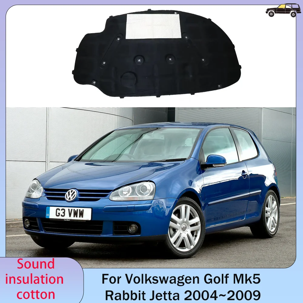 For Volkswagen VW Golf Mk5 Rabbit Jetta 2004~2009 Hood Engine linin Thermal Insulation Cotton Soundproof Mat Cover Accessories
For Volkswagen VW Golf Mk5 Rabbit Jetta 2004~2009 Hood Engine linin Thermal Insulation Cotton Soundproof Mat Cover Accessories