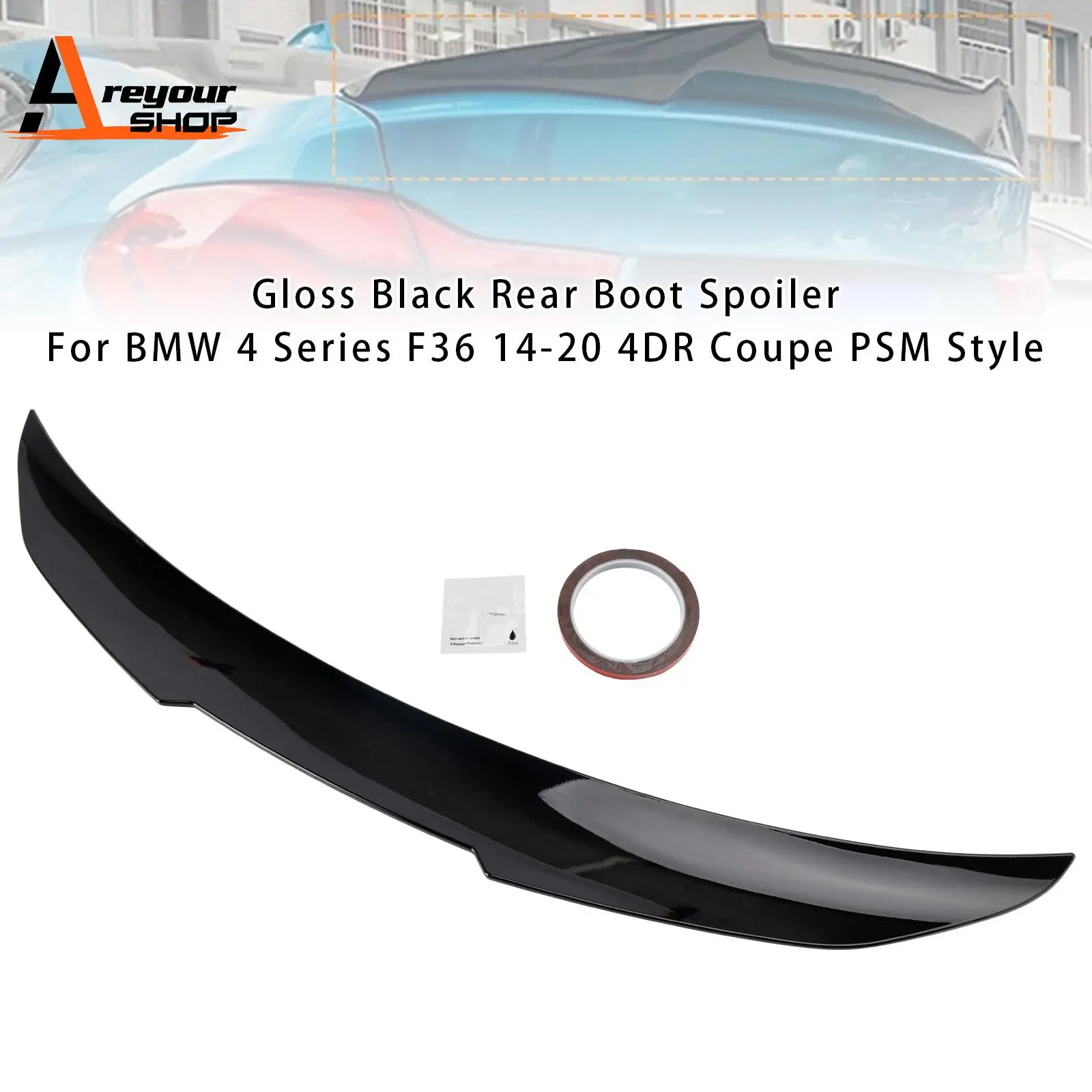 Gloss Black Rear Boot Spoiler for BMW 4 Series F36 2014-2020 4DR Coupe PSM Style
Gloss Black Rear Boot Spoiler for BMW 4 Series F36 2014-2020 4DR Coupe PSM Style