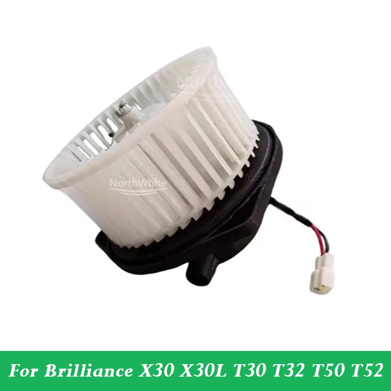 Car Heater Blower For Brilliance X30 X30L T30 T32 T50 T52 8101101-B01
Car Heater Blower For Brilliance X30 X30L T30 T32 T50 T52 8101101-B01