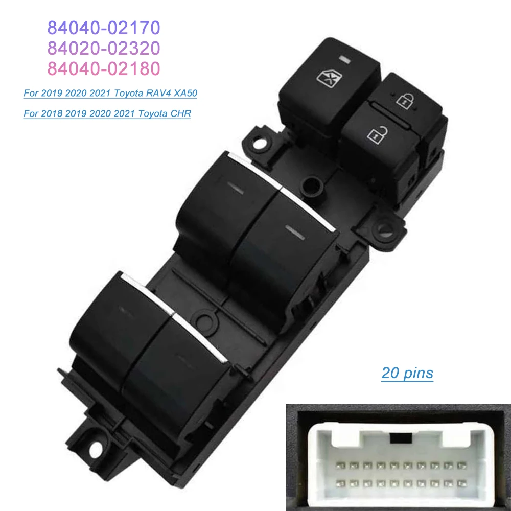 For Toyota RAV4 XA50 CHR 2019-2021 Power Master Window Switch Lifter Control Button 84040-02170 84020-02320 84040-02180
For Toyota RAV4 XA50 CHR 2019-2021 Power Master Window Switch Lifter Control Button 84040-02170 84020-02320 84040-02180