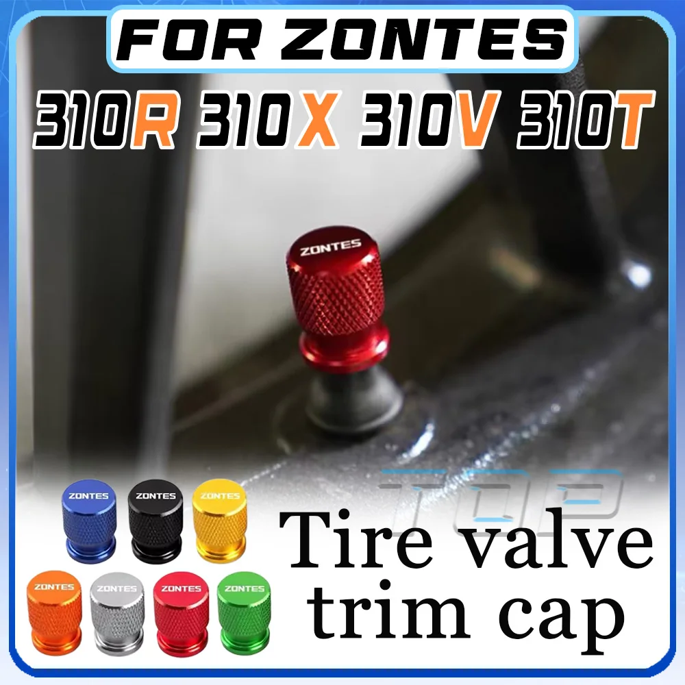 For ZONTES 310R 310T 310X 310V modified tire valv trim cap for R 310 T 310 X 310 V 310
For ZONTES 310R 310T 310X 310V modified tire valv trim cap for R 310 T 310 X 310 V 310