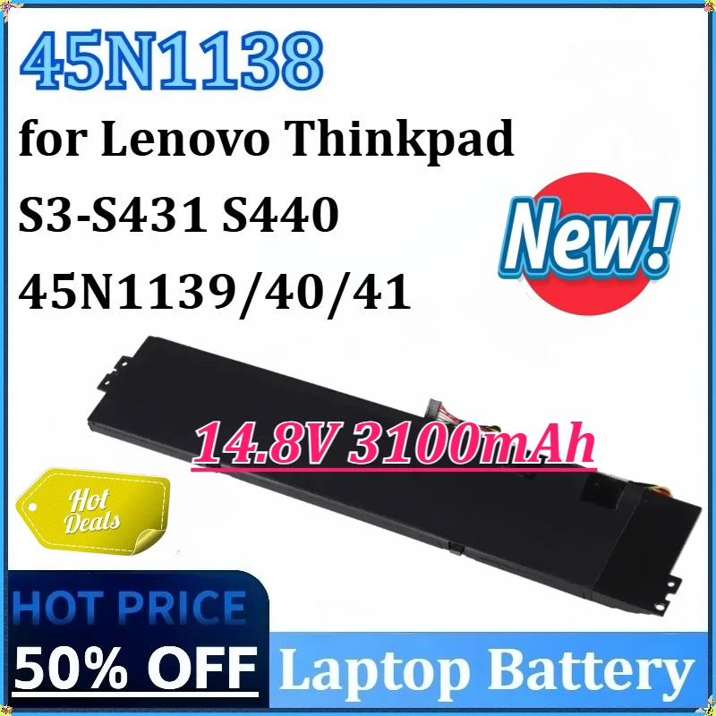 NEW 14.8V 3100mAh 45N1138 45N1139 45N1140 45N1141 Laptop Battery for Lenovo ThinkPad S3 S431- S440 V4400u Notebook Battery
NEW 14.8V 3100mAh 45N1138 45N1139 45N1140 45N1141 Laptop Battery for Lenovo ThinkPad S3 S431- S440 V4400u Notebook Battery