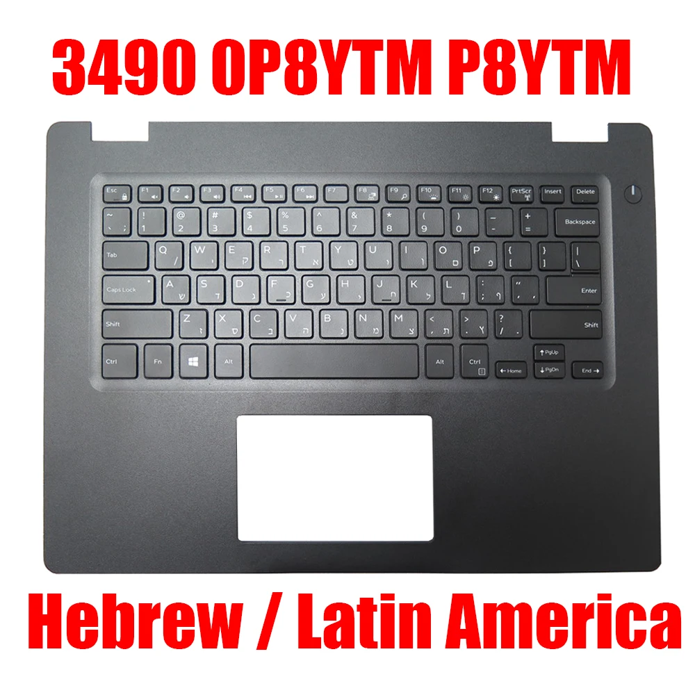 Hebrew HB/Latin America LA Laptop Palmrest For DELL For Latitude 3490 0P8YTM P8YTM 0T58YV T58YV Without Fingerprint Hole Black
Hebrew HB/Latin America LA Laptop Palmrest For DELL For Latitude 3490 0P8YTM P8YTM 0T58YV T58YV Without Fingerprint Hole Black