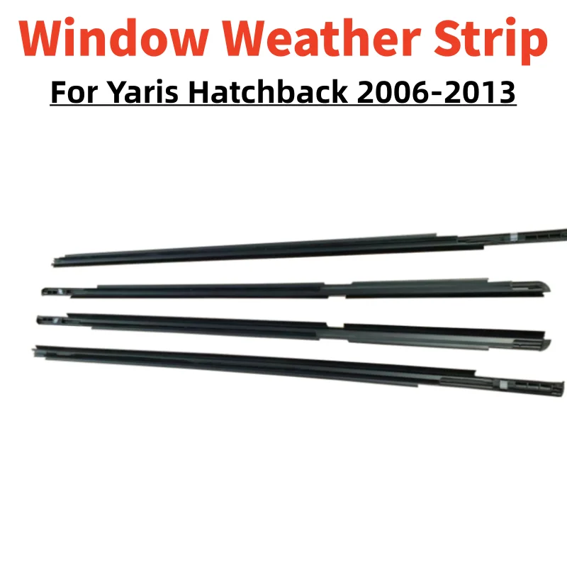 Auto Window Weatherstrip Glass Laminate Protector Strips For Yaris Hatchback 2006-2013 Car Weatherstrip Moulding Trim
Auto Window Weatherstrip Glass Laminate Protector Strips For Yaris Hatchback 2006-2013 Car Weatherstrip Moulding Trim