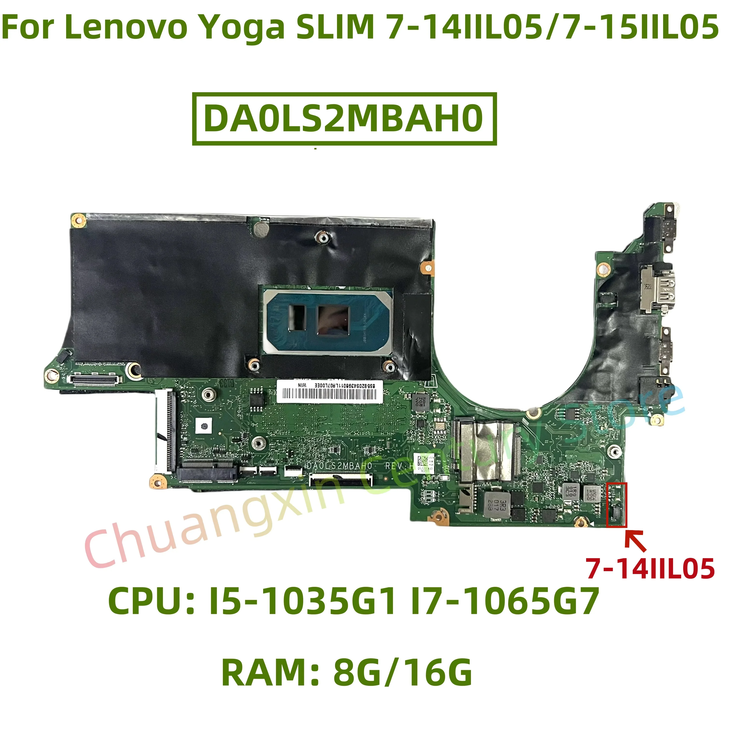 DA0LS2MBAH0 motherboard suitable for Lenovo Yoga SLIM 7-14IIL05/7-15IIL05 laptop CPU: I5-1035G1 I7-1065G7 UMA RAM: 8G/16G
DA0LS2MBAH0 motherboard suitable for Lenovo Yoga SLIM 7-14IIL05/7-15IIL05 laptop CPU: I5-1035G1 I7-1065G7 UMA RAM: 8G/16G