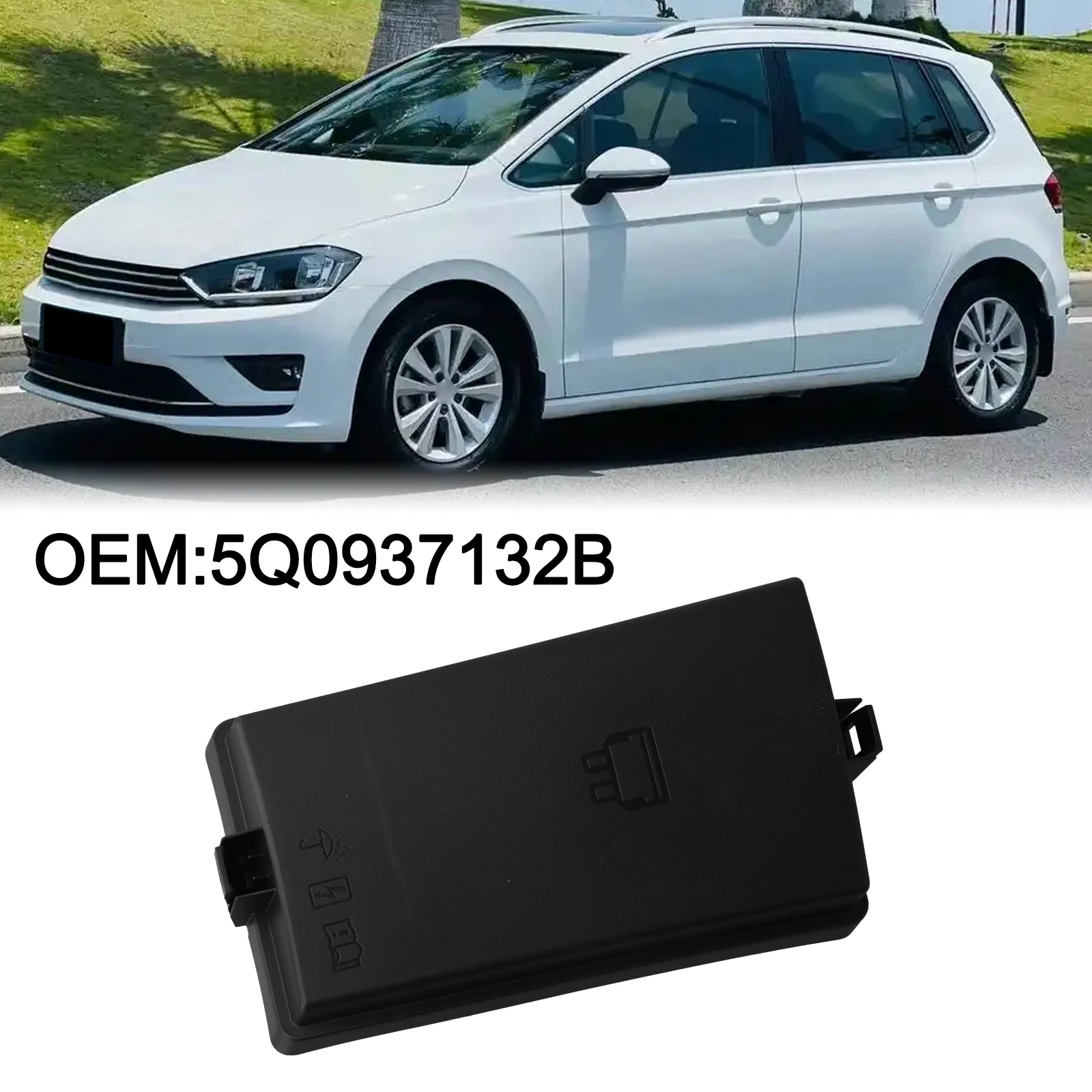 Fuse Box Cover with OEM #5Q0937132B Suitable for For CC For Golf 7 For Magotan For Touran and For Tiguan Series
Fuse Box Cover with OEM #5Q0937132B Suitable for For CC For Golf 7 For Magotan For Touran and For Tiguan Series
