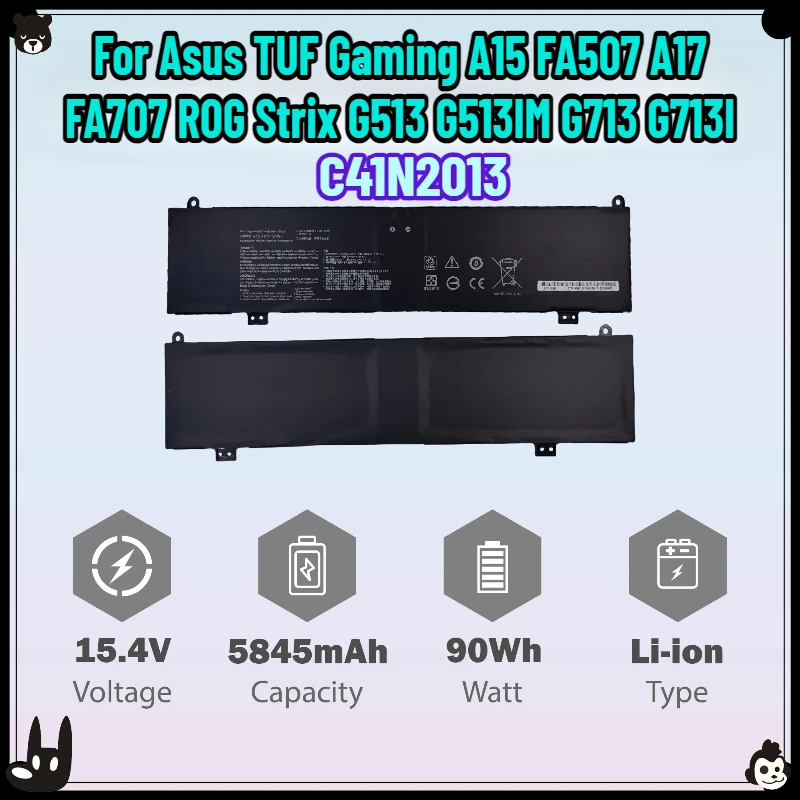90Wh Laptop Battery New Replacement For Asus TUF Gaming A15 FA507 A17 FA707 ROG Strix G513 G513IM G713 G713I C41N2013 C41N2013-1
90Wh Laptop Battery New Replacement For Asus TUF Gaming A15 FA507 A17 FA707 ROG Strix G513 G513IM G713 G713I C41N2013 C41N2013-1