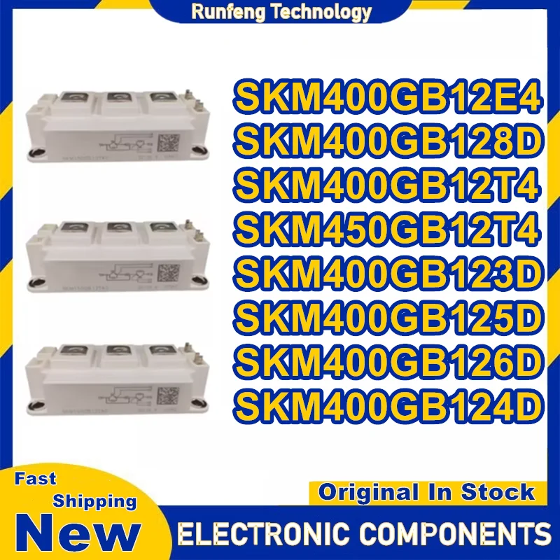 SKM400GB12T4 SKM450GB12T4 SKM400GB12E4 SKM400GB123D SKM400GB125D SKM400GB126D SKM400GB128D SKM400GB124D MODULE in stock
SKM400GB12T4 SKM450GB12T4 SKM400GB12E4 SKM400GB123D SKM400GB125D SKM400GB126D SKM400GB128D SKM400GB124D MODULE in stock