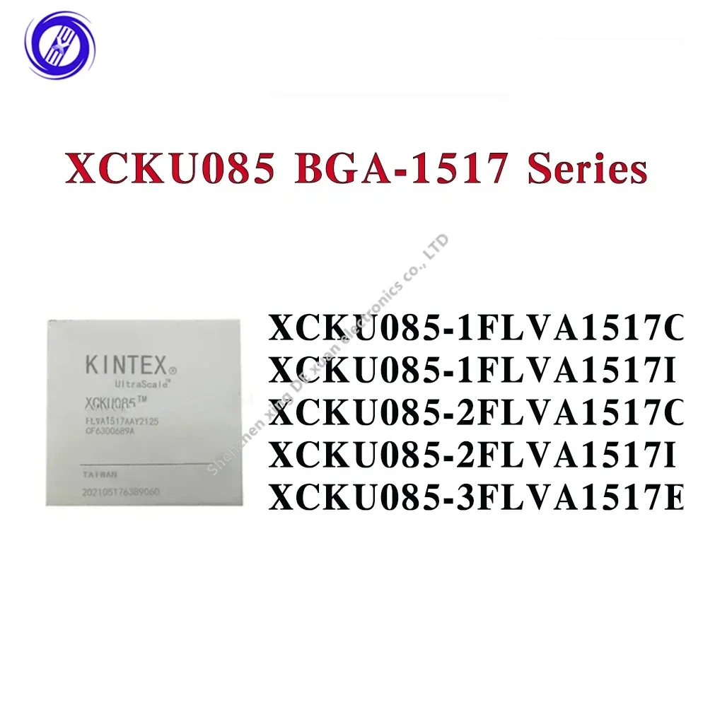 XCKU085-1FLVA1517C XCKU085-1FLVA1517I XCKU085-2FLVA1517C XCKU085-2FLVA1517I XCKU085-3FLVA1517E XCKU085 IC Chip BGA-1517
XCKU085-1FLVA1517C XCKU085-1FLVA1517I XCKU085-2FLVA1517C XCKU085-2FLVA1517I XCKU085-3FLVA1517E XCKU085 IC Chip BGA-1517