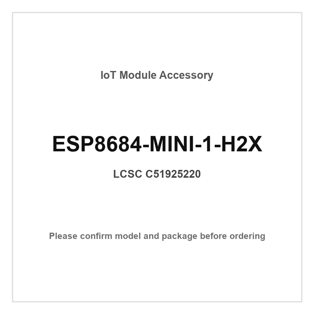 7pcs ESP8684-MINI-1-H2X SMD 16.6x13.2mm Bluetooth Wireless IoT Module
7pcs ESP8684-MINI-1-H2X SMD 16.6x13.2mm Bluetooth Wireless IoT Module