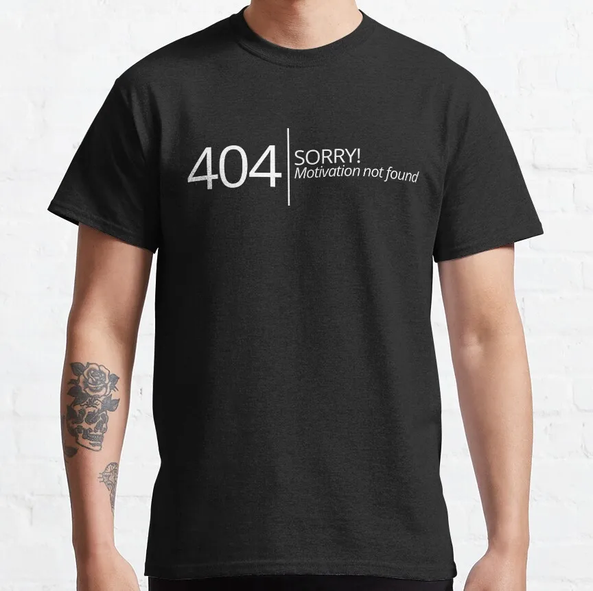 Programmer funny t-shirt 404 Error no motivation found graphic t shirts Humor Error 404 gift t shirt 100% cotton large size tops
Programmer funny t-shirt 404 Error no motivation found graphic t shirts Humor Error 404 gift t shirt 100% cotton large size tops