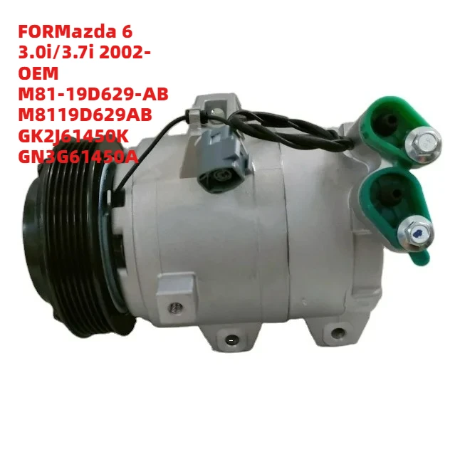 High-Efficiency FORMazda 6 3.0i/3.7i 2002- OEM M81-19D629-AB M8119D629AB GK2J61450K GN3G61450A Car Auto AC Compressor
High-Efficiency FORMazda 6 3.0i/3.7i 2002- OEM M81-19D629-AB M8119D629AB GK2J61450K GN3G61450A Car Auto AC Compressor