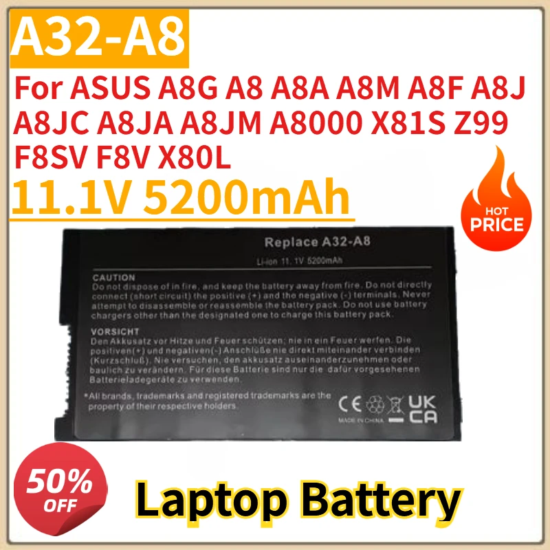 New A32-A8 11.1V 5200mAh Lpatop Battery For ASUS A8G A8 A8A A8M A8F A8J A8JC A8JA A8JM A8000 X81S Z99 F8SV F8V X80L
New A32-A8 11.1V 5200mAh Lpatop Battery For ASUS A8G A8 A8A A8M A8F A8J A8JC A8JA A8JM A8000 X81S Z99 F8SV F8V X80L