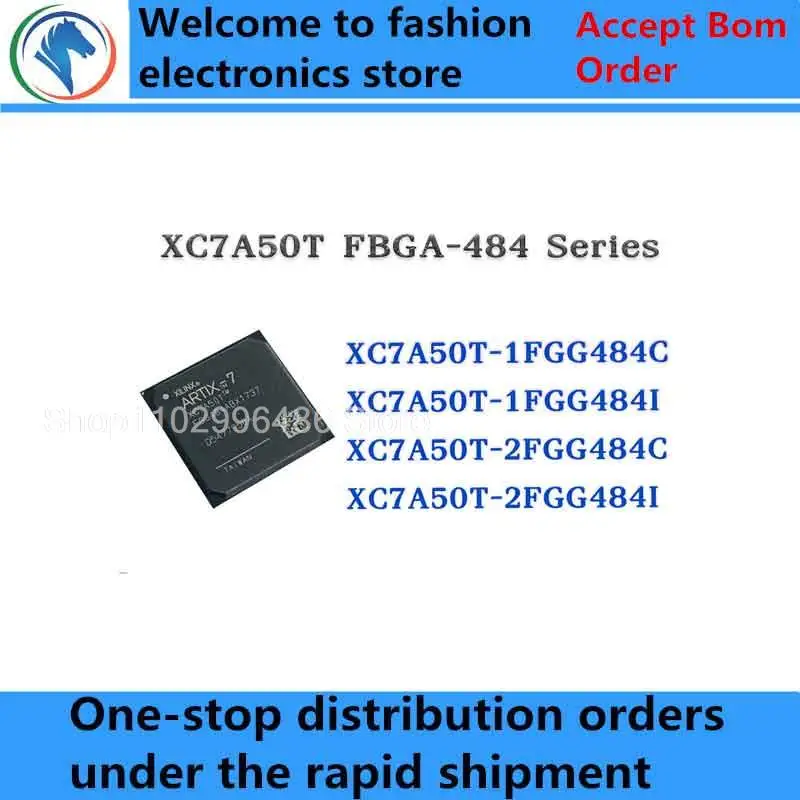 XC7A50T-1FGG484C XC7A50T-1FGG484I XC7A50T-2FGG484C XC7A50T-2FGG484I XC7A50T-1FGG484 XC7A50T-2FGG484 XC7A50T IC Chip FBGA-484
XC7A50T-1FGG484C XC7A50T-1FGG484I XC7A50T-2FGG484C XC7A50T-2FGG484I XC7A50T-1FGG484 XC7A50T-2FGG484 XC7A50T IC Chip FBGA-484