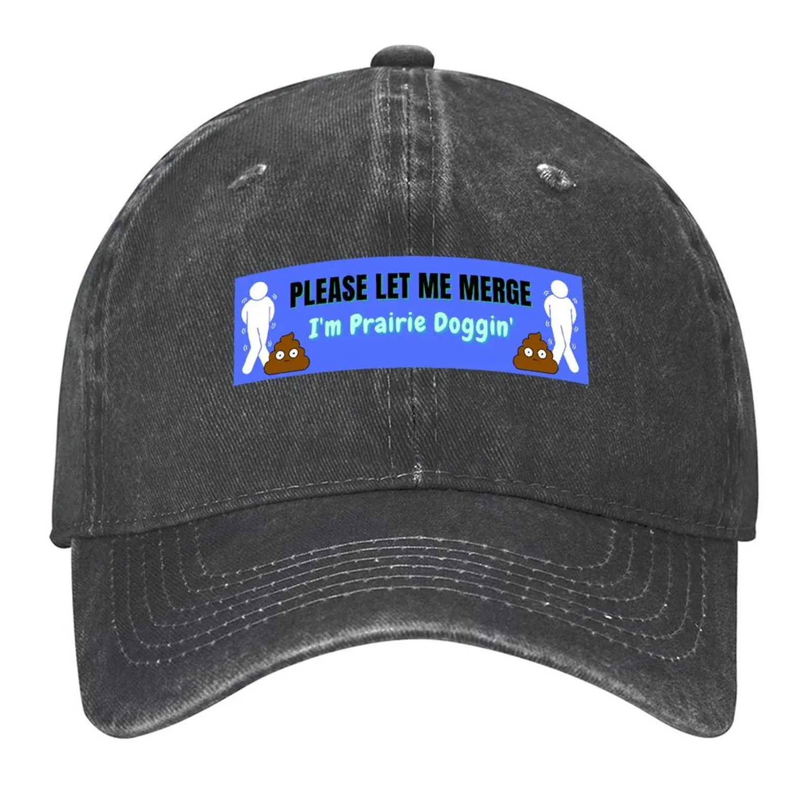 Please Let Me Merge I"m Prairie Dogging Bumper Sticker Baseball Cap summer hat Beach Outing Male Women's
Please Let Me Merge I"m Prairie Dogging Bumper Sticker Baseball Cap summer hat Beach Outing Male Women's
