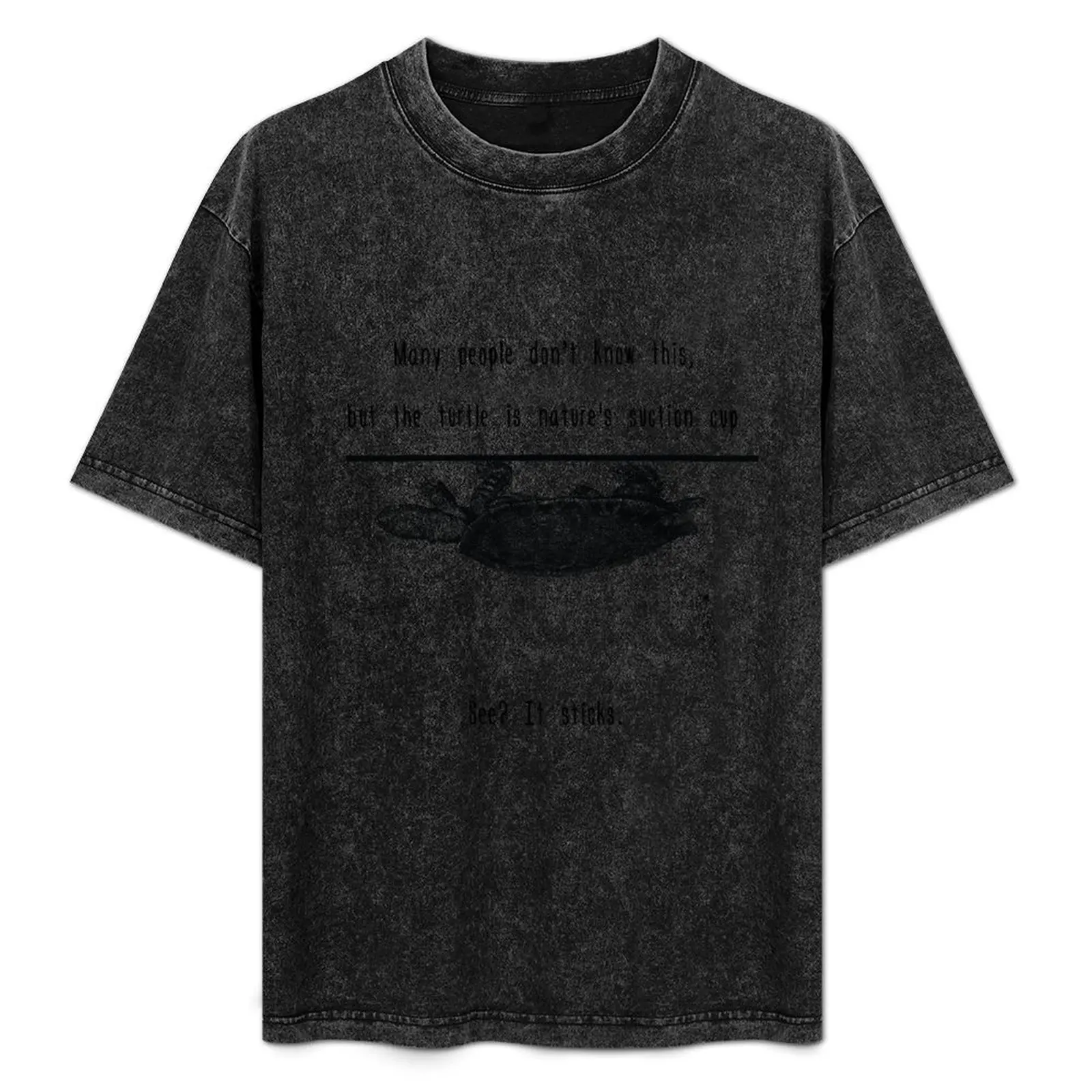 The Turtle is Nature's Suction Cup T-Shirt Casual Holiday Short Sleeve Tee
The Turtle is Nature's Suction Cup T-Shirt Casual Holiday Short Sleeve Tee