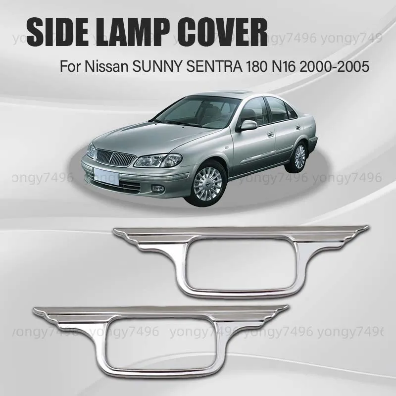 SIDE LAMP COVER TRIM For Nissan SUNNY SENTRA 180 N16 2000 2001 2002 2003 2004 2005 Cars Accessories Car Styling Decoration
SIDE LAMP COVER TRIM For Nissan SUNNY SENTRA 180 N16 2000 2001 2002 2003 2004 2005 Cars Accessories Car Styling Decoration