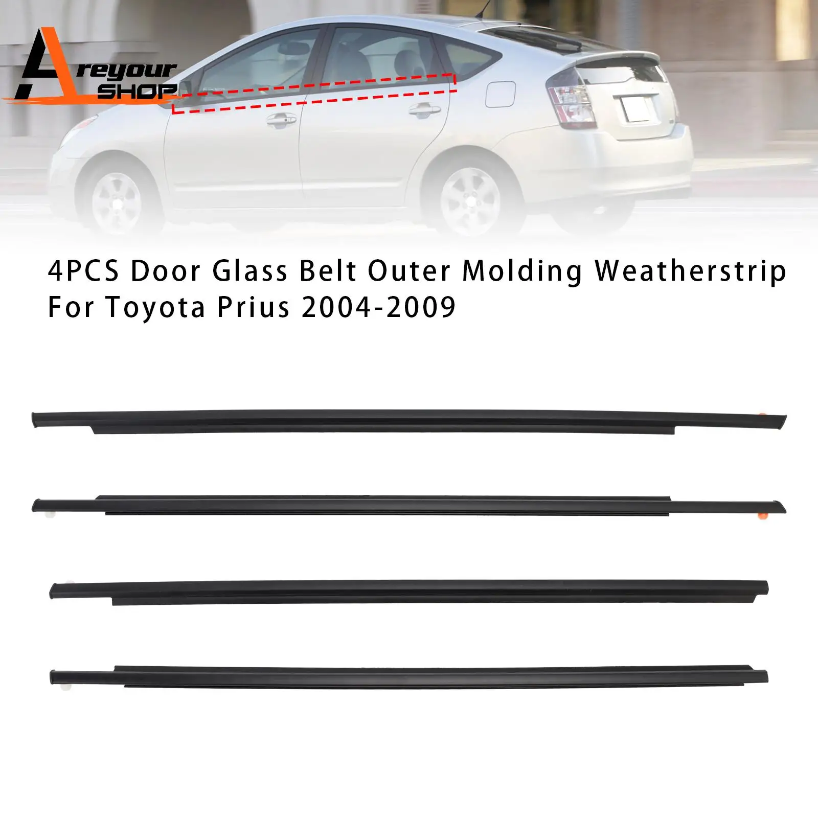 4PCS Door Glass Belt Outer Molding Weatherstrip for Toyota Prius 2004 2005 2006 2007 2008 2009
4PCS Door Glass Belt Outer Molding Weatherstrip for Toyota Prius 2004 2005 2006 2007 2008 2009