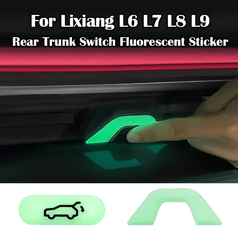 For Li LiXiang L6 L7 L9 L8 Rear Trunk Switch Fluorescent Sticker Tailgate Button Luminous Reminder Stickers Fit LiXiang L7 L9 L8
For Li LiXiang L6 L7 L9 L8 Rear Trunk Switch Fluorescent Sticker Tailgate Button Luminous Reminder Stickers Fit LiXiang L7 L9 L8