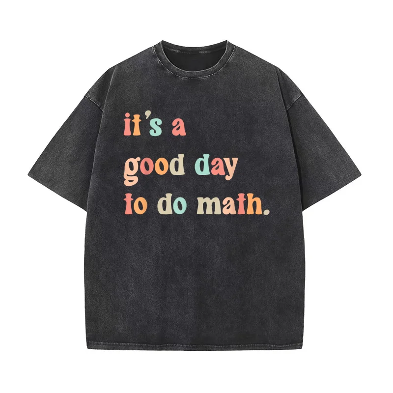 Back To School Its A Good Day To Do Math Teachers Women Man T-shirt Men's Tee Shirt Short Sleeve Male Clothes Fashion
Back To School Its A Good Day To Do Math Teachers Women Man T-shirt Men's Tee Shirt Short Sleeve Male Clothes Fashion