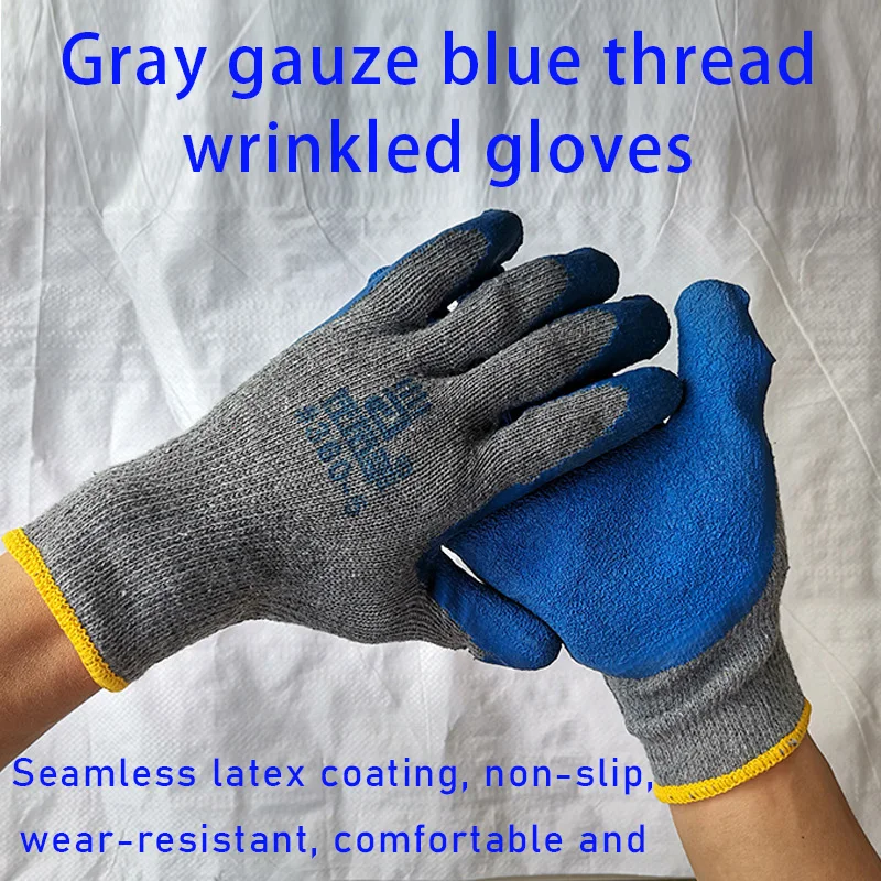 Gray Gauze Blue Thread Latex Coated Gloves - Non-Slip, Wear-Resistant, Comfortable and Breathable Work Gloves
Gray Gauze Blue Thread Latex Coated Gloves - Non-Slip, Wear-Resistant, Comfortable and Breathable Work Gloves