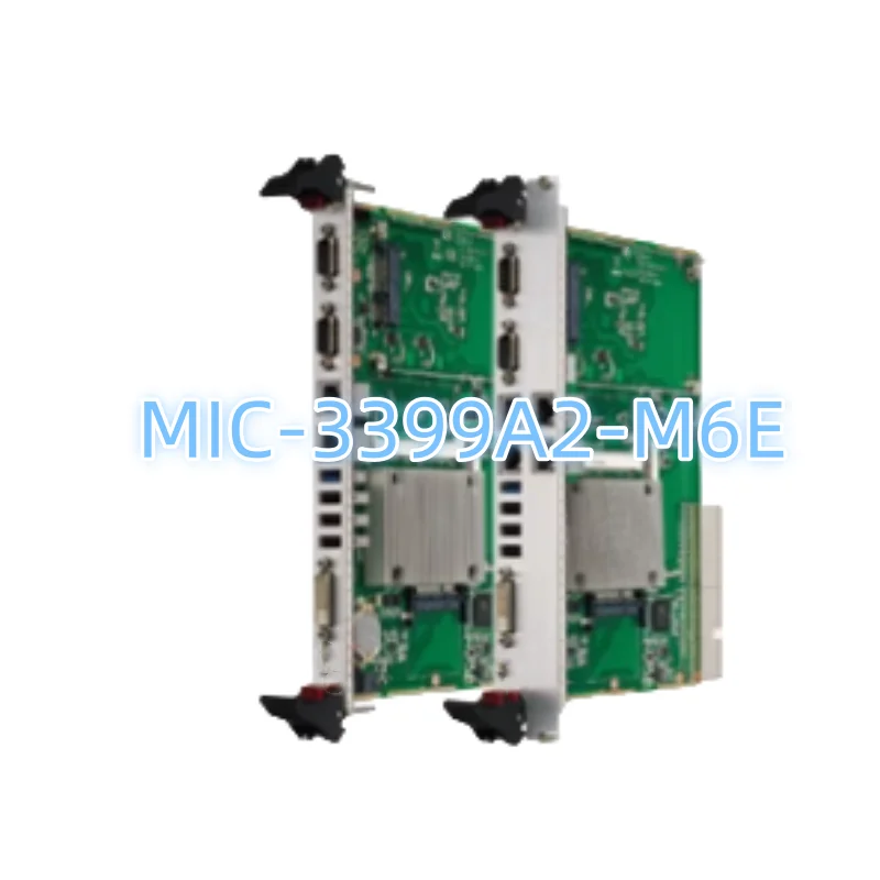 New Original Genuine Boards MIC-3399A2-M6E MIC-3399A3-M8E MIC-3399HA-M6E MIC-3399HA-M8E
New Original Genuine Boards MIC-3399A2-M6E MIC-3399A3-M8E MIC-3399HA-M6E MIC-3399HA-M8E